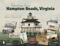 Title: Greetings from Hampton Roads, Virginia, Author: James Tigner