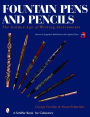 Fountain Pens and Pencils: The Golden Age of Writing Instruments