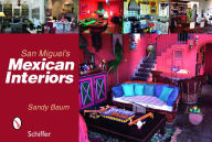 Title: San Miguel's Mexican Interiors, Author: Sandy Baum