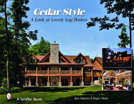 Title: Cedar Style: A Look at Lovely Log Homes, Author: Tina Skinner