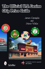 Title: The Official U.S. Casino Chip Price Guide, Author: James Campiglia