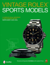 Vintage Rolex® Sports Models: A Complete Visual Reference and Unauthorized History