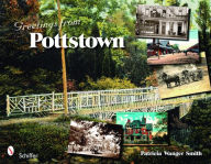 Title: Greetings from Pottstown, Author: Patricia Wanger Smith