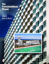 Title: The Fontainebleau Miami, Author: Kevin & Rebecca Plotner