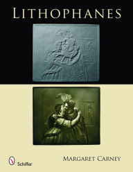 Title: Lithophanes, Author: Margaret Carney