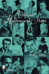 Title: Classic Hollywood Stars: Portraits & Quotes, Author: Mike Oldham