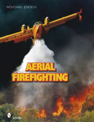 Title: Aerial Firefighting, Author: Wolfgang Jendsch