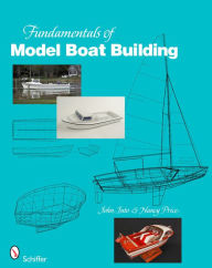 Title: Fundamentals of Model Boat Building: The Hull, Author: John Into