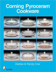Title: Corning Pyroceram*R Cookware, Author: Randy & Debbie Coe