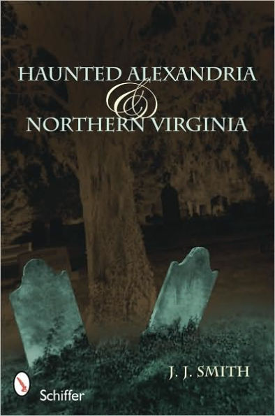 Haunted Alexandria & Northern Virginia