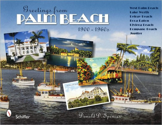 Greetings From Palm Beach Florida 1900 1960s By Donald D