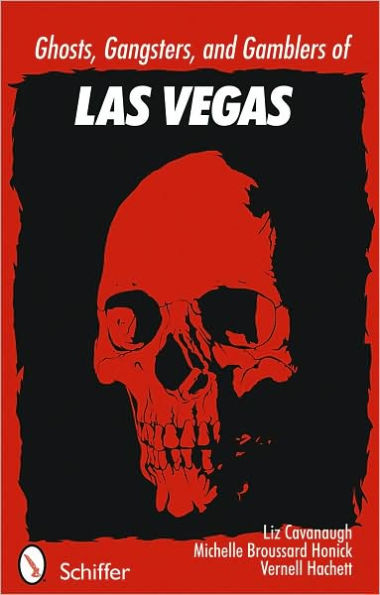 Ghosts, Gangsters, and Gamblers of Las Vegas