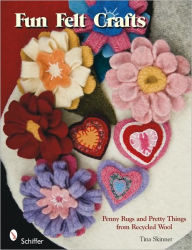 Title: Fun Felt Crafts: Penny Rugs & Pretty Things from Recycled Wool, Author: Tina Skinner