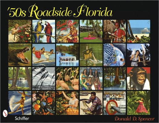 '50s Roadside Florida by Donald D. Spencer, Paperback | Barnes & Noble®