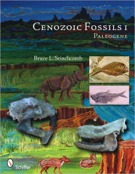 Title: Cenozoic Fossils 1: Paleogene, Author: Bruce L. Stinchcomb
