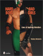 Hard Boys and Bad Girls: Lives of Aspiring Wrestlers