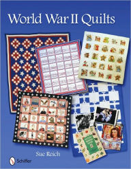 Title: World War II Quilts, Author: Sue Reich