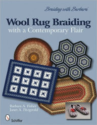 Title: Braiding with Barbara*TM : Wool Rug Braiding: with a Contemporary Flair, Author: Barbara A. Fisher