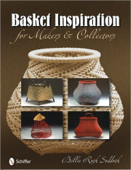 Title: Basket Inspiration: For Makers & Collectors, Author: Billie Ruth Sudduth