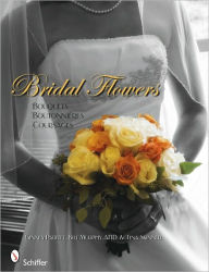 Title: Bridal Flowers: Bouquets - Boutonnières - Corsages, Author: Ginny Parfitt