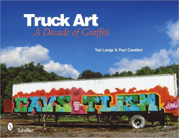Truck Art: A Decade of Graffiti