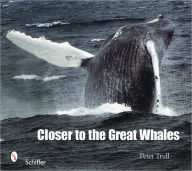 Title: Closer to the Great Whales, Author: Peter Trull