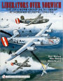 Liberators over Norwich: The 458th Bomb Group (H), 8th USAAF at Horsham St. Faith . 1944-1945
