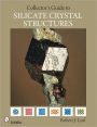 The Collector's Guide to Silicate Crystal Structures