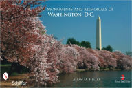 Title: Monuments and Memorials of Washington, D.C., Author: Allan M. Heller