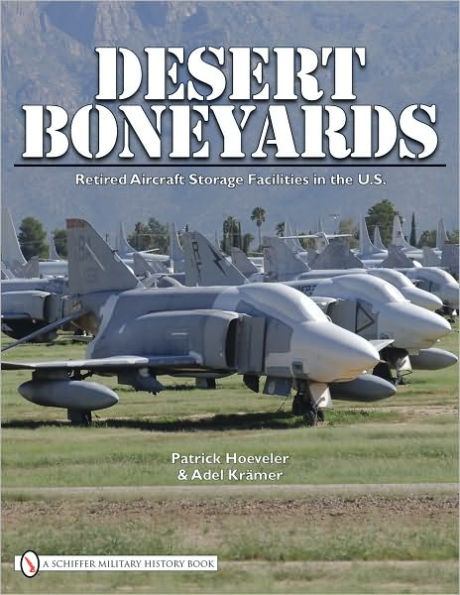 Desert Boneyard: Retired Aircraft Storage Facilities in the U.S.