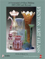 Fenton Art Glass: A Centennial of Glass Making 1907-2007 and Beyond