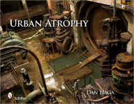 Title: Urban Atrophy, Author: Dan Haga
