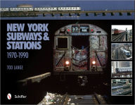 Title: New York Subways and Stations: 1970-1990, Author: Tod Lange