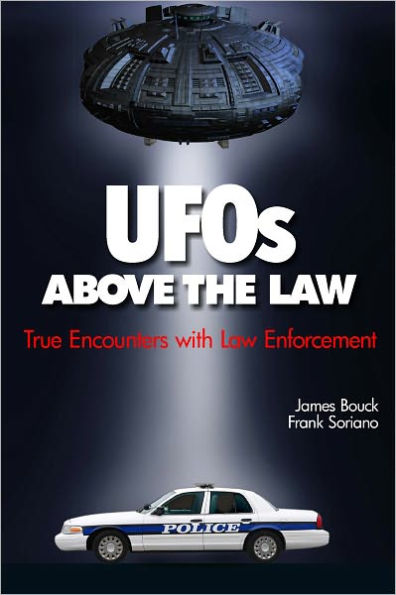 UFOs Above the Law: True Encounters with Law Enforcement