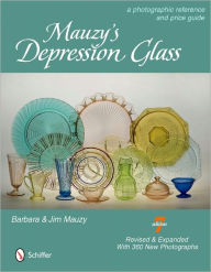 Title: Mauzy's Depression Glass: A Photographic Reference and Price Guide, Author: Barbara & Jim Mauzy
