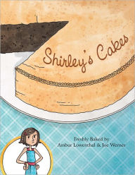 Title: Shirley's Cakes, Author: Ambur Lowenthal