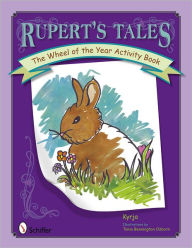 Title: Rupert's Tales: The Wheel of the Year Activity Book, Author: Kyrja