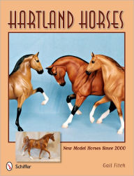 Title: Hartland Horses: New Model Horses Since 2000, Author: Gail Fitch