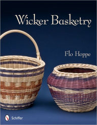 Title: Wicker Basketry, Author: Flo Hoppe