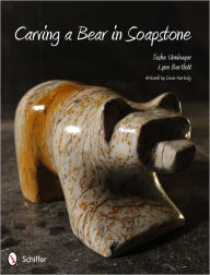 Title: Carving a Bear in Soapstone, Author: Tasha Unninayar