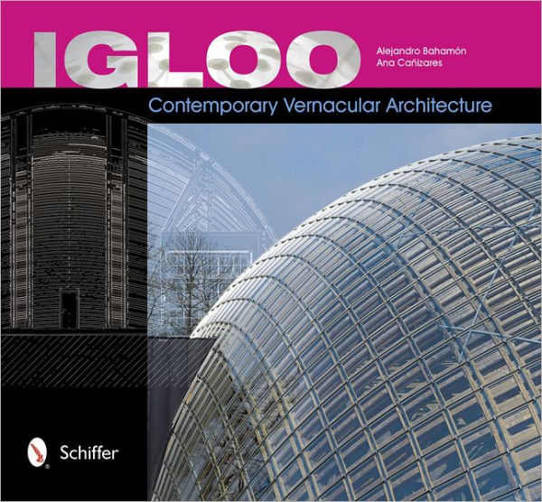 Igloo: Contemporary Vernacular Architecture