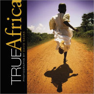 Title: True Africa: Photographs by David Sacks, Author: David Sacks