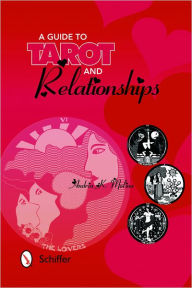 Title: A Guide to Tarot and Relationships, Author: Andria K. Molina