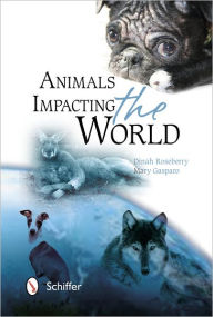 Title: Animals Impacting the World, Author: Dinah Roseberry