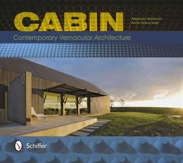 Cabin: Contemporary Vernacular Architecture