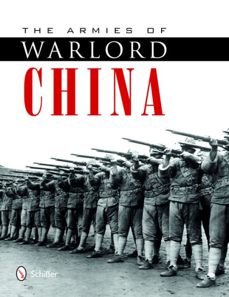 The Armies of Warlord China 1911-1928