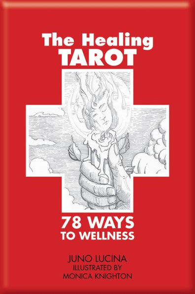 The Healing Tarot: 78 Ways to Wellness