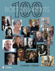 Title: 100 Boston Artists, Author: Chawky Frenn