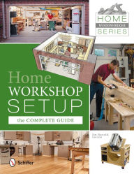 Title: Home Workshop Setup: The Complete Guide, Author: Jim Harrold