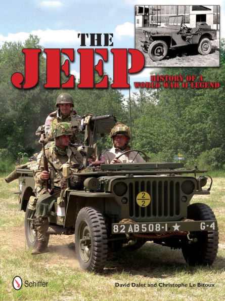 The Jeep: History of a World War II Legend: History of a World War II Legend